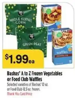 Bashas' Bashas' A to Z Frozen Vegetables or Food Club Waffles offer