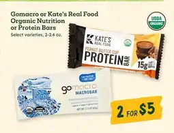 Sprouts Farmers Market Gomacro or Kate's Real Food Organic Nutrition or Protein Bars offer