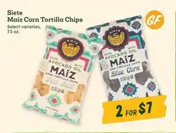 Sprouts Farmers Market Siete Maiz Corn Tortilla Chips offer
