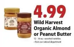 Festival Foods Wild Harvest Organic Almond or Peanut Butter offer