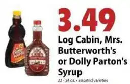 Festival Foods Log Cabin, Mrs. Butterworth's or Dolly Parton's Syrup offer