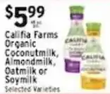 Met Foodmarkets Califia Farms Organic Coconutmilk, Almondmilk, Oatmilk or Soymilk offer