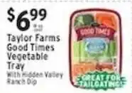 Met Foodmarkets Taylor Farms Good Times Vegetable Tray offer