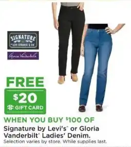 Mills Fleet Farm Signature by Levi's or Gloria Vanderbilt Ladies' Denim offer