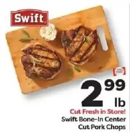 Weis Markets Swift Bone-In Center Cut Pork Chops offer