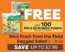 Weis Markets Weis Fresh from the Field Bagged Salad offer