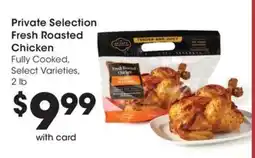 QFC Private Selection Fresh Roasted Chicken offer