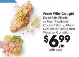 QFC Fresh Wild-Caught Rockfish Fillets or Fresh Northwest Cooked Shrimp Meat offer