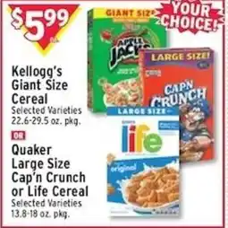 Met Foodmarkets Kellogg's Giant Size Cereal or Quaker Large Size Cap'n Crunch or Life Cereal offer