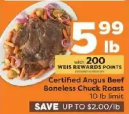 Weis Markets Weis Certified Angus Beef Boneless Chuck Roast offer