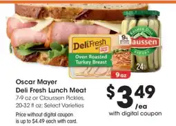 Kroger Oscar Mayer Deli Fresh Lunch Meat or Claussen Pickles offer