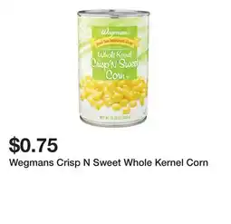 Wegmans Wegmans Crisp N Sweet Whole Kernel Corn offer