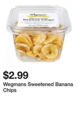 Wegmans Wegmans Sweetened Banana Chips offer