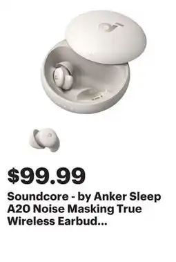 Best Buy Soundcore - by Anker Sleep A20 Noise Masking True Wireless Earbud Headphones - Slumber Beige offer