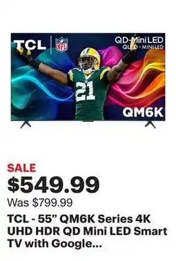 Best Buy TCL - 55 QM6K Series 4K UHD HDR QD Mini LED Smart TV with Google TV (2025) offer