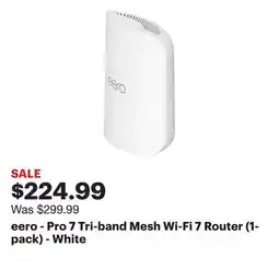Best Buy eero - Pro 7 Tri-band Mesh Wi-Fi 7 Router (1-pack) - White offer