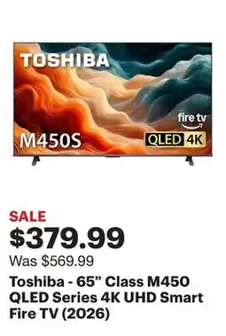 Best Buy Toshiba - 65 Class M450 QLED Series 4K UHD Smart Fire TV (2026) offer