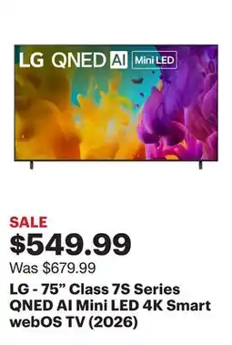 Best Buy LG - 75 Class 7S Series QNED AI Mini LED 4K Smart webOS TV (2026) offer