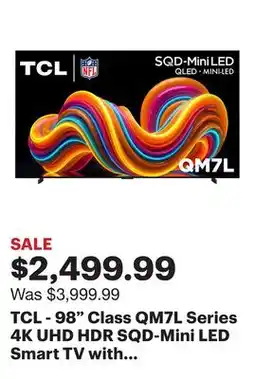 Best Buy TCL - 98 Class QM7L Series 4K UHD HDR SQD-Mini LED Smart TV with Google TV (2026) offer