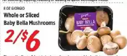 Rouses Giorgio whole or sliced baby bella mushrooms offer