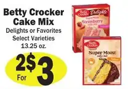 Sellers Bros Betty Crocker cake mix delights or favorites offer