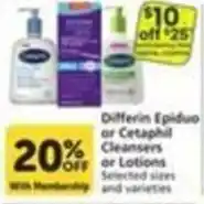 Pavilions Differin Epiduo or Cetaphil Cleansers or Lotions offer