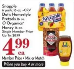 Pavilions Snapple Dot's Homestyle Pretzels O Organics Honey offer
