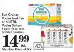 Pavilions Sun Cruiser Vodka Iced Tea or NÜTRL Vodka Seltzer offer