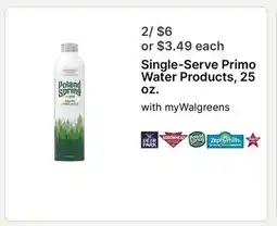 Walgreens Single-Serve Primo Water Products, 25 oz offer