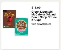 Walgreens Green Mountain, McCafe or Original Donut Shop Coffee K-Cups offer