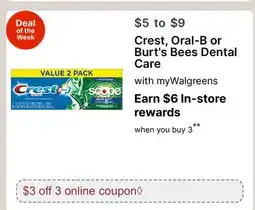 Walgreens Crest, Oral-B or Burt's Bees Dental Care offer