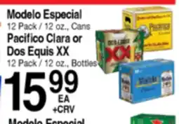 Superior Grocers Modelo Especial 12 Pack / 12 oz., Cans, Pacifico Clara or Dos Equis XX 12 Pack / 12 oz., Bottles offer