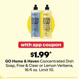 Grocery Outlet GO Home & Haven Concentrated Dish Soap, Free & Clear or Lemon Verbena offer