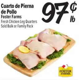 El Super Cuarto de Pierna de Pollo Foster Farms offer