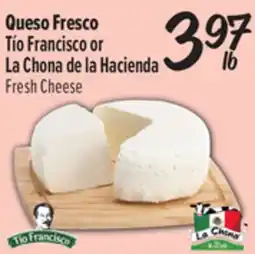 El Super Queso Fresco Tío Francisco or La Chona de la Hacienda offer