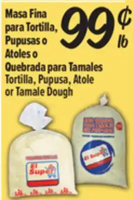 El Super Masa Fina para Tortilla, Pupusas o Atoles o Quebrada para Tamales offer