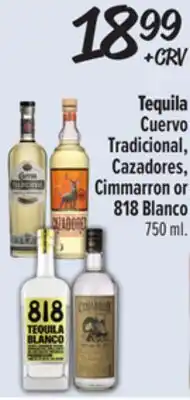 El Super Tequila Cuervo Tradicional, Cazadores, Cimmarron or 818 Blanco offer