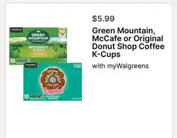 Walgreens Green Mountain, McCafe or Original Donut Shop Coffee K-Cups offer