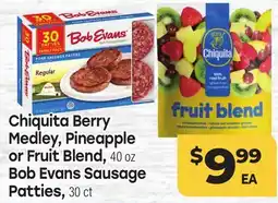 Tony’s Fresh Market Chiquita Berry Medley, Pineapple or Fruit Blend or Bob Evans Sausage Patties offer