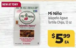 Tony’s Fresh Market Mi Niña Jalapeño Agave Tortilla Chips offer