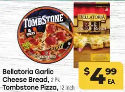 Tony’s Fresh Market Bellatoria Garlic Cheese Bread, Tombstone Pizza offer