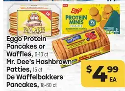 Tony’s Fresh Market Eggo Protein Pancakes or Waffles, Mr. Dee's Hashbrown Patties or De Waffelbakkers Pancakes offer