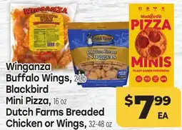 Tony’s Fresh Market Winganza Buffalo Wings, Blackbird Mini Pizza, Dutch Farms Breaded Chicken or Wings offer