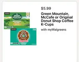 Walgreens Green Mountain, McCafe or Original Donut Shop Coffee K-Cups offer