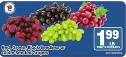 Tony’s Fresh Market Tony's rewards red, green, black seedless or globe seeded grapes offer