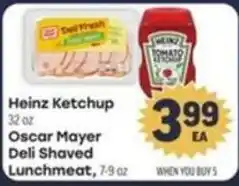 Tony’s Fresh Market Heinz Ketchup, Oscar Mayer Deli Shaved Lunchmeat offer