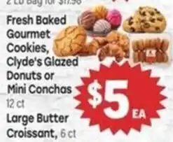 Tony’s Fresh Market Fresh Baked Gourmet Cookies, Clyde's Glazed Donuts or Mini Conchas offer