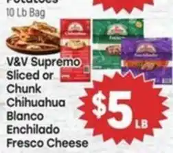 Tony’s Fresh Market V&V Supremo Sliced or Chunk Chihuahua Blanco Enchilado Fresco Cheese offer