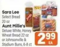 Tony’s Fresh Market Sara Lee Select Bread, Aunt Millie's Deluxe White, Honey Wheat Bread or Johnsonville & Stadium Buns offer