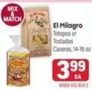 Tony’s Fresh Market El Milagro Totopos or Tostadas Caseras offer